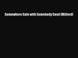 Read Somewhere Safe with Somebody Good (Mitford) PDF Online