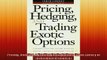 FREE PDF  Pricing Hedging  Trading Exotic Options Irwin Library of Investment  Finance  FREE BOOOK ONLINE