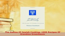 PDF  The Genius Of Jewish Cooking 1600 Recipes Of Grandma Greenbaum PDF Online