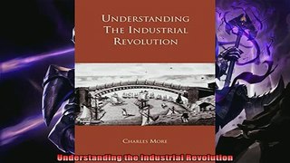 Read here Understanding the Industrial Revolution