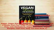 PDF  Vegan Vegan Diet for Beginner Easy 123 Recipes and 4 Weeks Diet Plan High Protein Dairy Download Online