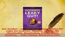 PDF  Gut Goodbye  Leaky Gut The Ultimate Solution For Leaky Gut Syndrome Digestion Candida  EBook