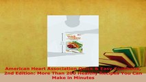 PDF  American Heart Association Quick  Easy Cookbook 2nd Edition More Than 200 Healthy Read Full Ebook
