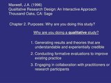 Maxwell, J.A. (1996) Qualitative Research Design - An Interactive Approach Thousand Oaks, CA - Sage