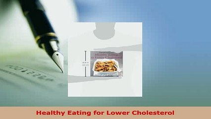 Download  Healthy Eating for Lower Cholesterol PDF Full Ebook