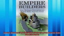 Most popular  Empire Builders How Michigan Entrepreneurs Helped Make America Great