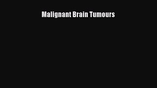Read Malignant Brain Tumours PDF Free