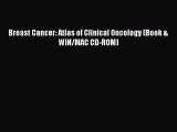 Download Breast Cancer: Atlas of Clinical Oncology (Book & WIN/MAC CD-ROM) Ebook Online