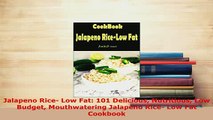 PDF  Jalapeno Rice Low Fat 101 Delicious Nutritious Low Budget Mouthwatering Jalapeno Rice PDF Full Ebook