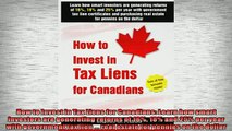 READ book  How to Invest in Tax Liens for Canadians Learn how smart investors are generating returns  BOOK ONLINE