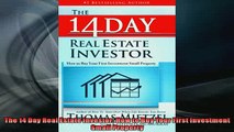 FREE DOWNLOAD  The 14 Day Real Estate Investor How to Buy Your First Investment Small Property READ ONLINE