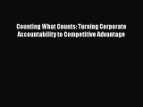 Download Counting What Counts: Turning Corporate Accountability to Competitive Advantage Free