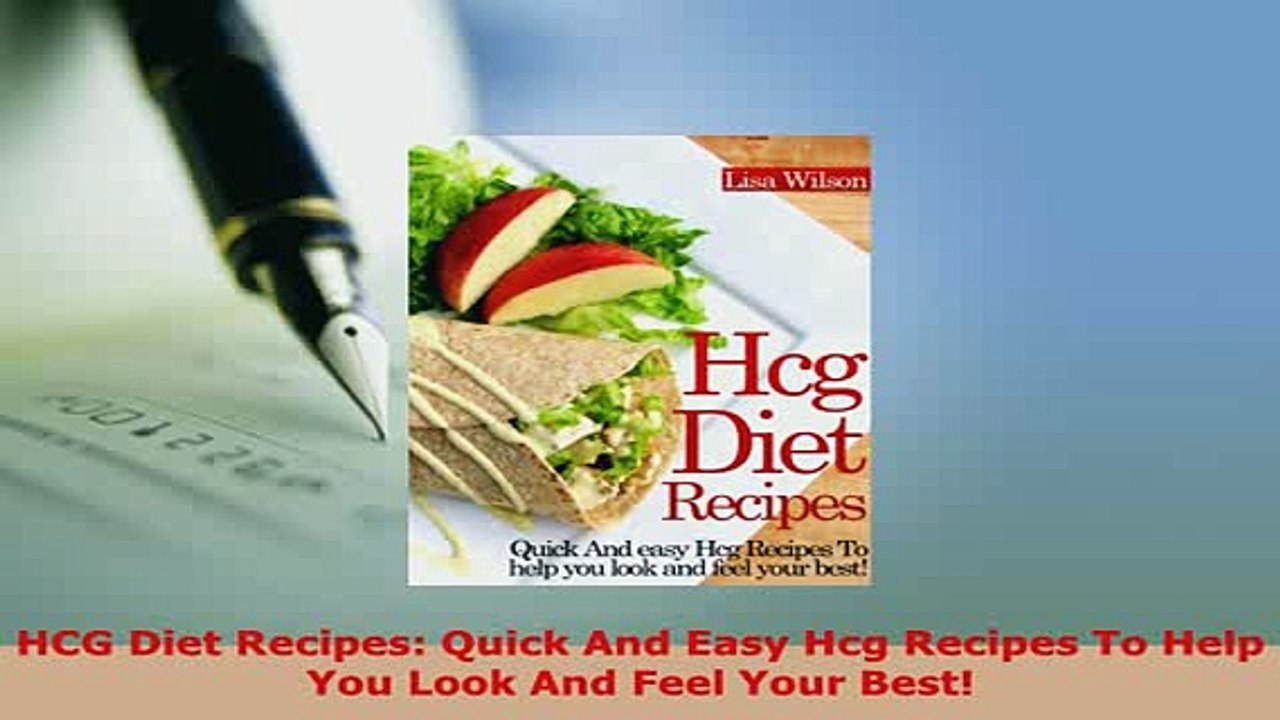 PDF  HCG Diet Recipes Quick And Easy Hcg Recipes To Help You Look And Feel Your Best Download Full Ebook