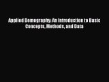 [Download] Applied Demography: An Introduction to Basic Concepts Methods and Data  Full EBook