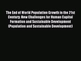 [PDF] The End of World Population Growth in the 21st Century: New Challenges for Human Capital