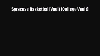 Read Syracuse Basketball Vault (College Vault) Ebook Free