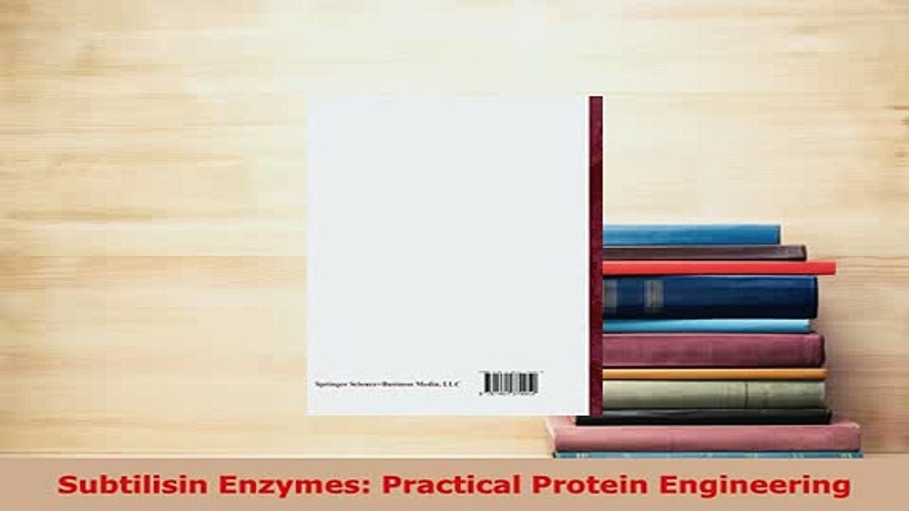 Download  Subtilisin Enzymes Practical Protein Engineering  Read Online