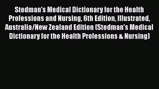 [PDF] Stedman's Medical Dictionary for the Health Professions and Nursing 6th Edition Illustrated