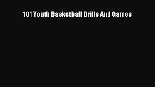 Download 101 Youth Basketball Drills And Games PDF Online