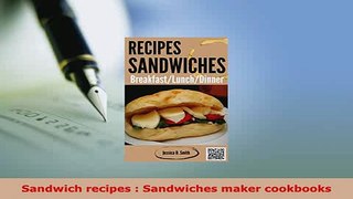 PDF  Sandwich recipes  Sandwiches maker cookbooks PDF Online