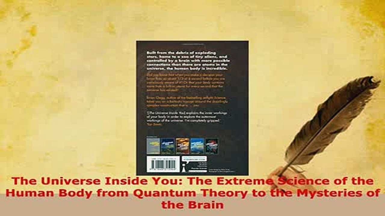 Download  The Universe Inside You The Extreme Science of the Human Body from Quantum Theory to the  EBook