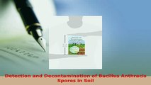 PDF  Detection and Decontamination of Bacillus Anthracis Spores in Soil PDF Full Ebook