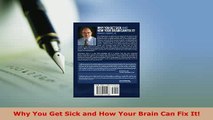 Download  Why You Get Sick and How Your Brain Can Fix It  EBook