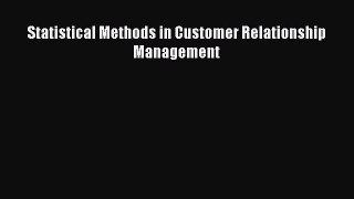 Read Statistical Methods in Customer Relationship Management Ebook Free