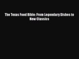 [PDF] The Texas Food Bible: From Legendary Dishes to New Classics  Book Online