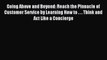 Read Going Above and Beyond: Reach the Pinnacle of Customer Service by Learning How to . .