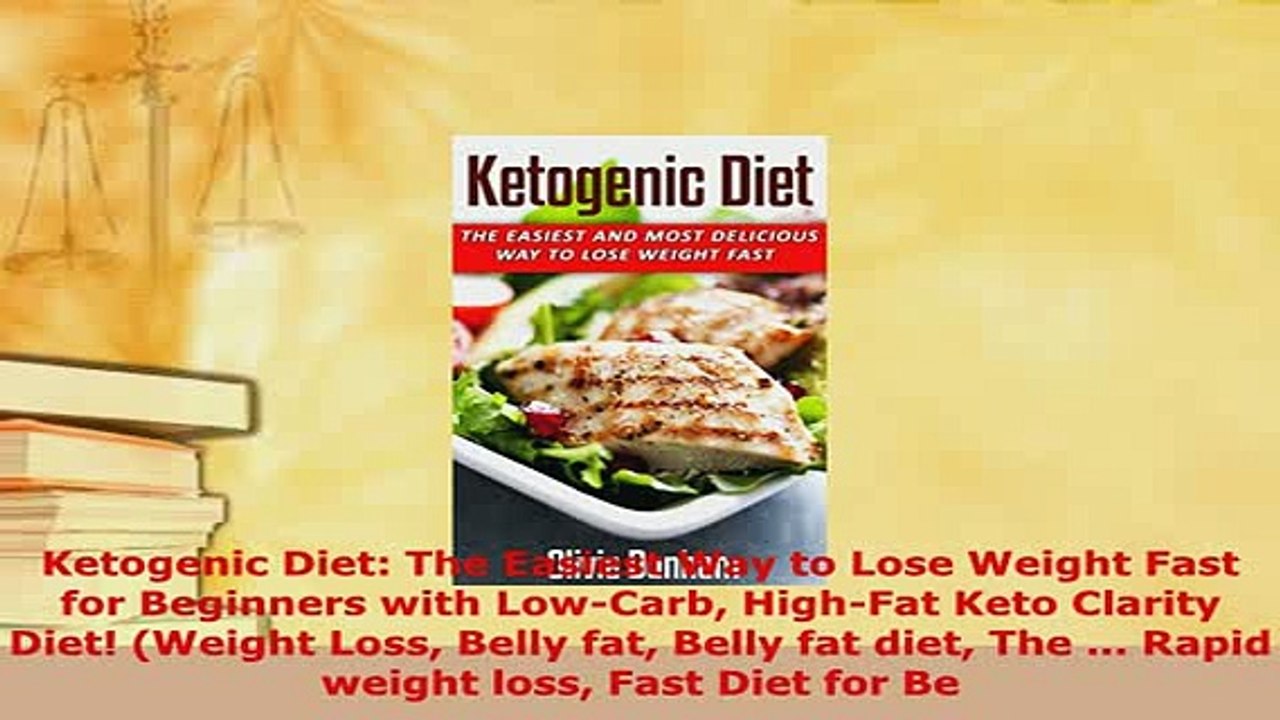 Download  Ketogenic Diet The Easiest Way to Lose Weight Fast for Beginners with LowCarb HighFat  EBook