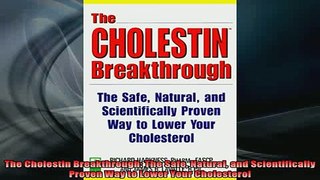READ book  The Cholestin Breakthrough The Safe Natural and Scientifically Proven Way to Lower Your Full EBook