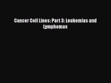 Download Cancer Cell Lines: Part 3: Leukemias and Lymphomas PDF Online
