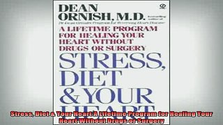 READ book  Stress Diet  Your Heart A Lifetime Program for Healing Your Heart Without Drugs or Full Free