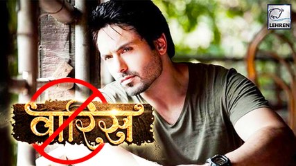 Iqbal Khan QUITS Waaris? | WHY | &TV