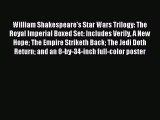 Download William Shakespeare's Star Wars Trilogy: The Royal Imperial Boxed Set: Includes Verily