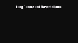 Read Lung Cancer and Mesothelioma Ebook Free