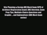 [Read PDF] Site Planning & Design ARE Mock Exam (SPD of Architect Registration Exam): ARE Overview