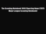 Read The Scouting Notebook 1999 (Sporting News STATS Major League Scouting Notebook) Ebook
