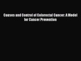 Read Causes and Control of Colorectal Cancer: A Model for Cancer Prevention Ebook Free