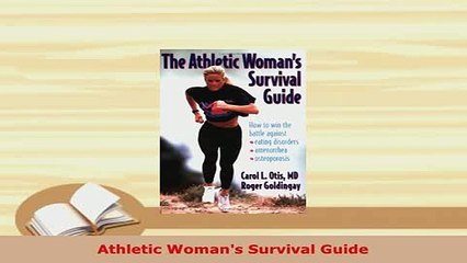 Download  Athletic Womans Survival Guide  Read Online
