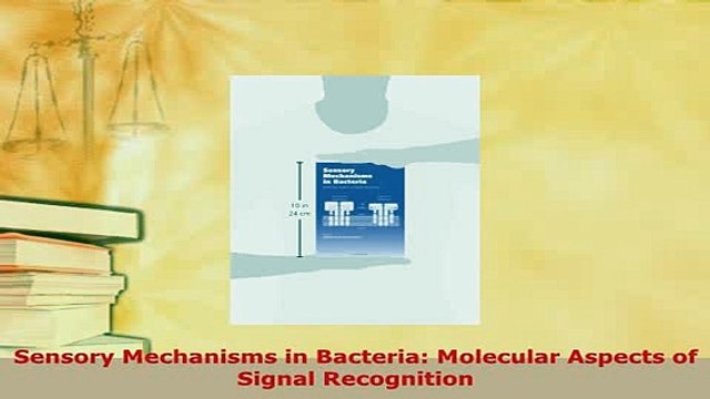 PDF Sensory Mechanisms in Bacteria Molecular Aspects of Signal Recognition PDF Book Free