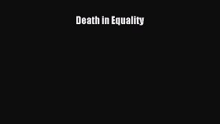 Read Death in Equality Ebook Free