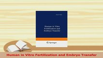 Download  Human in Vitro Fertilization and Embryo Transfer Read Online