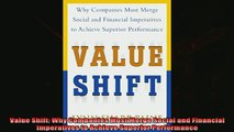 Read here Value Shift Why Companies Must Merge Social and Financial Imperatives to Achieve Superior