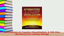 PDF  Affirmations  Creative Visualization A 365Day Workbook for Lasting Change  EBook