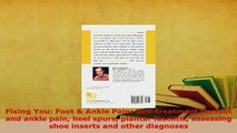 Download  Fixing You Foot  Ankle Pain Selftreatment for foot and ankle pain heel spurs plantar  EBook