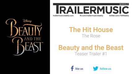 Beauty and the Beast - Teaser Trailer Music (The Hit House - The Rose)