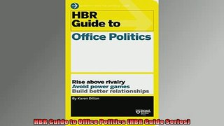 EBOOK ONLINE  HBR Guide to Office Politics HBR Guide Series READ ONLINE