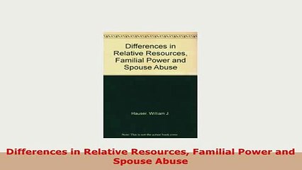 PDF  Differences in Relative Resources Familial Power and Spouse Abuse Download Full Ebook